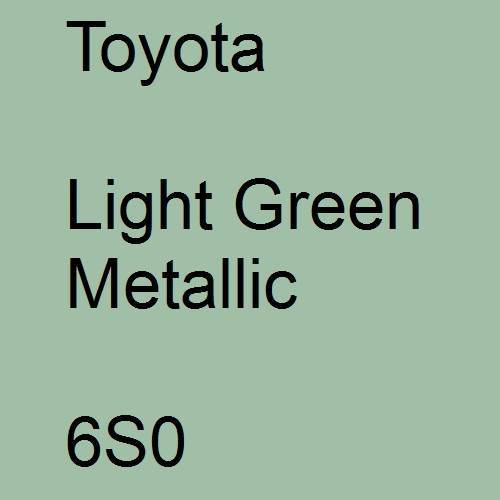 Toyota, Light Green Metallic, 6S0.